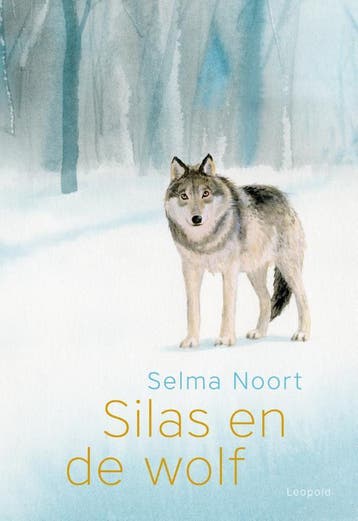 Silas en de wolf - Selma Noort 9789025875404, Verzenden, Gelezen, Selma Noort