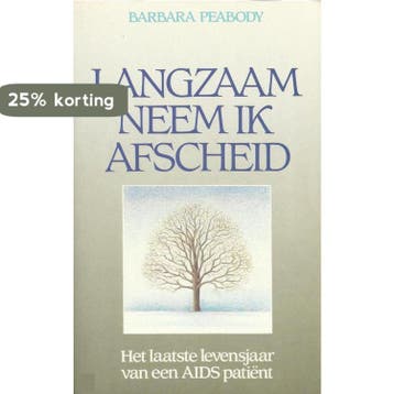 Langzaam neem ik afscheid - Barbara Peabody 9789026944925, Verzenden, Gelezen, Barbara Peabody