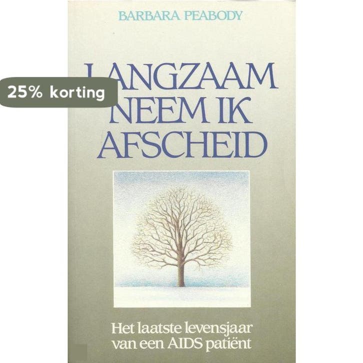 Langzaam neem ik afscheid - Barbara Peabody 9789026944925, Boeken, Gezondheid, Dieet en Voeding, Gelezen, Verzenden