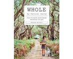 Boek Whole: Down-To-Earth Plant-Based Wholefood Recipes 9781, Verzenden, Zo goed als nieuw