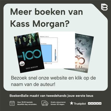 The 100 / The 100 / 1 - Kass Morgan 9781444766882, Boeken, Verzenden, Zo goed als nieuw, Kass Morgan