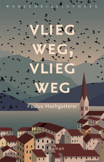 Vlieg weg, vlieg weg - Paulus Hochgatterer 9789028451179, Verzenden, Gelezen, Paulus Hochgatterer