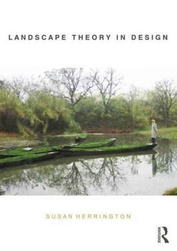Landscape Theory in Design 9780415705950, Boeken, Zo goed als nieuw