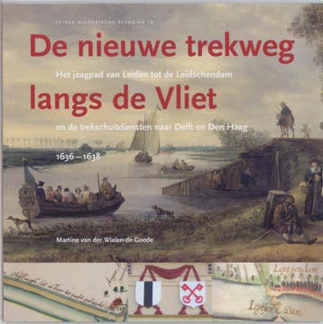 Nieuwe trekweg langs de Vliet / Leidse historische reeks /, Boeken, Geschiedenis | Stad en Regio, Verzenden, Zo goed als nieuw
