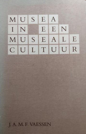 Musea in een museale cultuur - Vaessen, Verzenden, Gelezen
