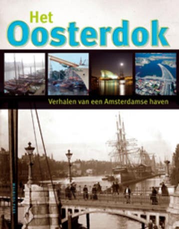 Het Oosterdok 9789057307232, Verzenden, Zo goed als nieuw