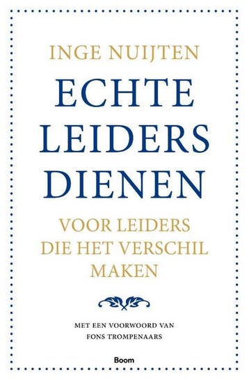 9789462201279 Echte leiders dienen | Tweedehands, Verzenden, Zo goed als nieuw, Inge Nuijten