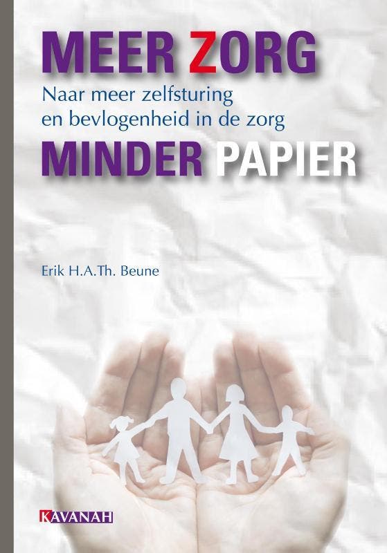 Meer zorg, minder papier 9789057401428 Erik H.A.Th. Beune, Boeken, Economie, Management en Marketing, Gelezen, Verzenden