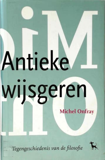 Tegengeschiedenis van de filosofie 1: Antieke wijsgeren /, Verzenden, Zo goed als nieuw, M. Onfray