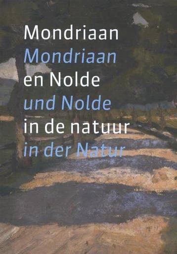 Mondriaan en Nolde in de natuur - Astrid Becker, Verzenden, Zo goed als nieuw, Astrid Becker