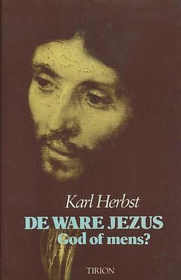 De ware Jezus - Herbst 9789051211771, Verzenden, Zo goed als nieuw, Herbst