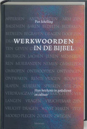 Werkwoorden in de Bijbel - P. Schelling 9789021141121, Boeken, Verzenden, Zo goed als nieuw, P. Schelling