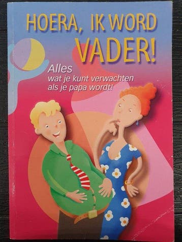 Hoera, ik word vader! - Alles wat je kunt verwachten als je, Verzenden, Gelezen, Hill Thomas