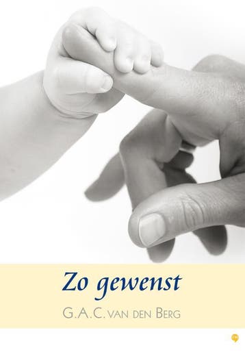 Zo gewenst - G.A.C. van den Berg 9789048415045, Boeken, Verzenden, Zo goed als nieuw, G.A.C. van den Berg