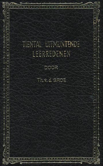 Groe, Theodorus van der-Tiental uitmuntende leerredenen, Verzenden, Gelezen