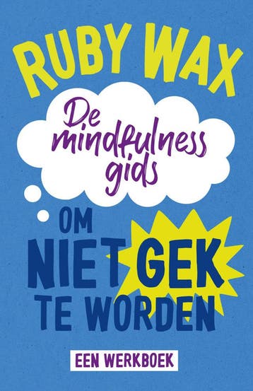 De mindfulnessgids om niet gek te worden (Nieuw), Verzenden, Nieuw, Ruby Wax