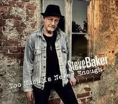 cd - Steve Baker - Too Much Is Never Enough, Verzenden, Zo goed als nieuw