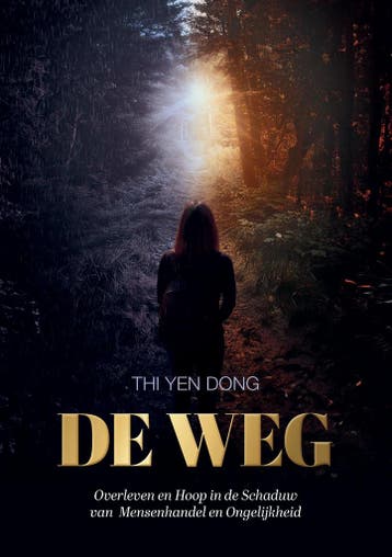 De weg - Thi Yen Dong 9789465110707, Verzenden, Zo goed als nieuw, Thi Yen Dong