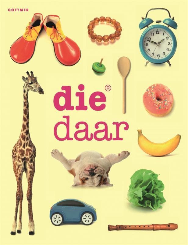 Die® daar / Die® 9789025753177 Geurt van Donkelaar, Boeken, Kinderboeken | Baby's en Peuters, Gelezen, Verzenden