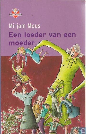 Een loeder van een moeder - Mirjam Mous 9789034512727, Verzenden, Gelezen, Mirjam Mous