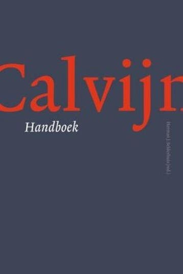 Selderhuis, Herman J. (red.)-Calvijn Handboek, Verzenden, Gelezen