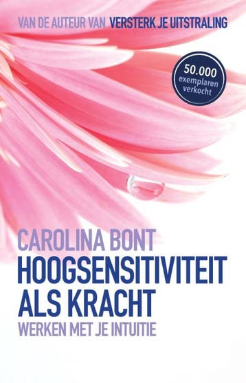 Hoogsensitiviteit als kracht - Carolina Bont 9789021529905, Verzenden, Zo goed als nieuw, Carolina Bont