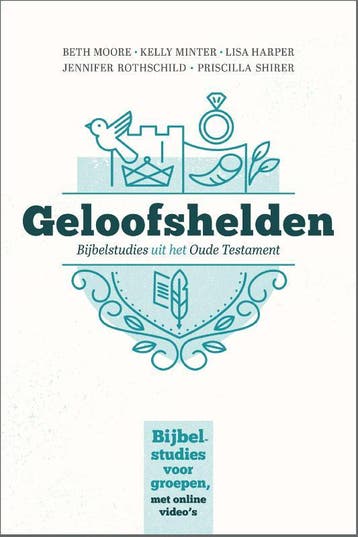 Geloofshelden | Nieuw, Ophalen of Verzenden, Nieuw, Beth Moore; Priscilla Shirer; Lisa Harper; Kelly Minter; Jennifer Rothschild