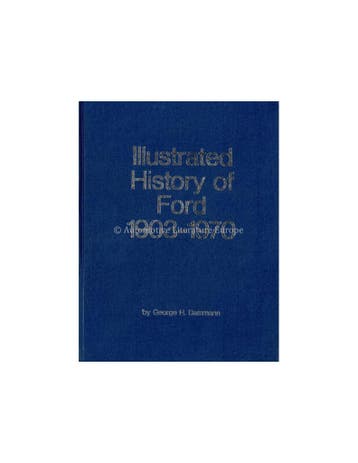 ILLUSTRATED HISTORY OF FORD 1903-1970, Nieuw, Ford, Author