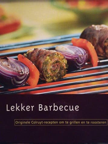 LEKKER BARBEQUE Originele Colruyt-recepten om te grillen en, Verzenden, Gelezen