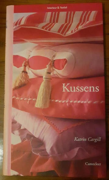 Kussens / Interieur & Textiel 9789021325699 K. Cargill, Verzenden, Gelezen, K. Cargill