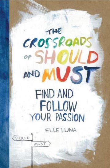 The Crossroads Of Should And Must - Elle Luna 9780761184881, Verzenden, Zo goed als nieuw, Elle Luna