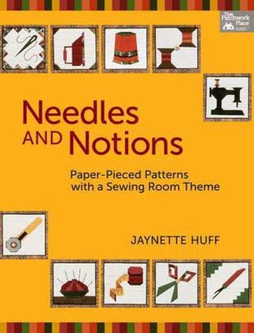 Needles and Notions - Jaynette Huff 9781564772893, Verzenden, Zo goed als nieuw, Jaynette Huff
