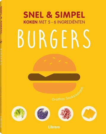 Burgers - snel & simpel / Snel & simpel - Orathay, Verzenden, Zo goed als nieuw, Orathay Souksisavanh