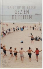 Gezien de Feiten - Griet Op De Beeck 9789059654525, Verzenden, Zo goed als nieuw, Griet op de Beeck