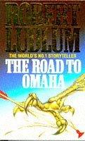 The Road to Omaha - Robert Ludlum 9780586207611, Verzenden, Gelezen, Robert Ludlum