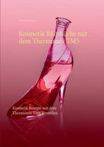 9783741271144 Kosmetik Ruhrkuche mit dem Thermomix TM5, Verzenden, Nieuw, Viola Lossermann