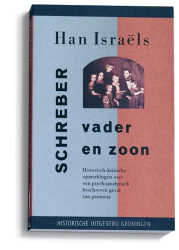 Schreber, vader en zoon - H. Israels 9789065540911, Verzenden, Gelezen, H. Israels