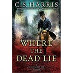 Where The Dead Lie 9780451471208 C.S. Harris, Verzenden, Gelezen, C.S. Harris