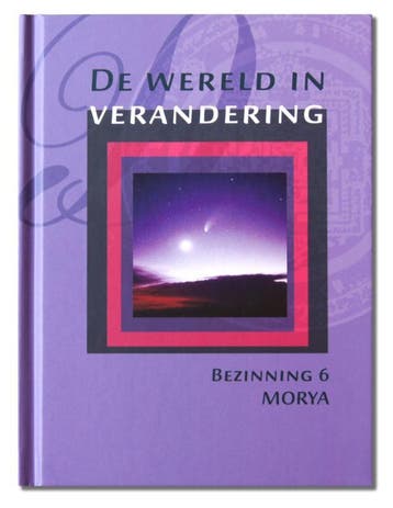 De wereld in verandering / Bezinning / 6 - Morya, Verzenden, Zo goed als nieuw, Morya