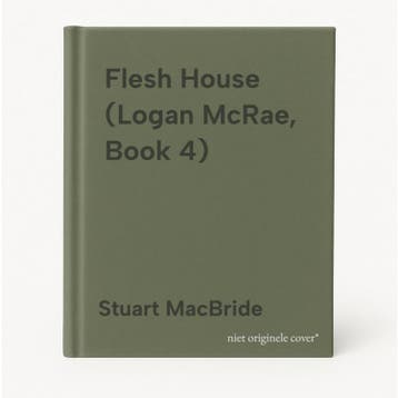 Flesh House (Logan McRae, Book 4) - Stuart MacBride, Verzenden, Gelezen, Stuart MacBride