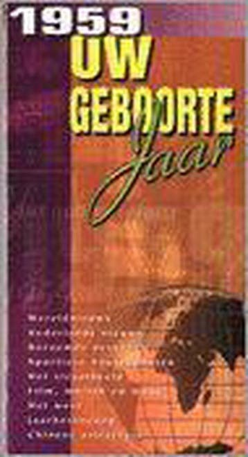 Uw geboortejaar 1959 - J. Jansen 9789022947029, Verzenden, Zo goed als nieuw, J. Jansen