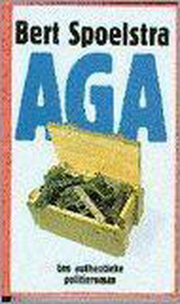 AGA - Bert Spoelstra 9789022517086, Boeken, Verzenden, Gelezen, Bert Spoelstra