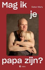 9789493491014 Mag ik je papa zijn? Sieber Marly, Verzenden, Nieuw, Sieber Marly