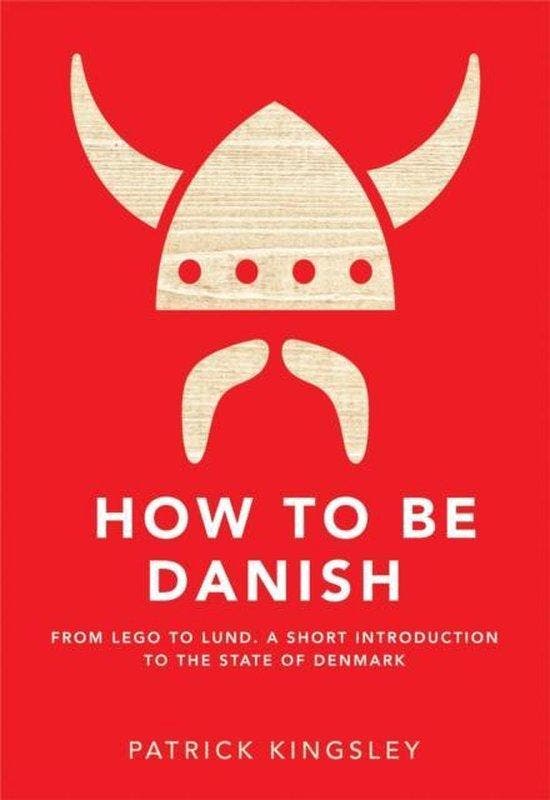 How To Be Danish - Dr Patrick Kingsley 9781780721330, Boeken, Taal | Engels, Gelezen, Verzenden
