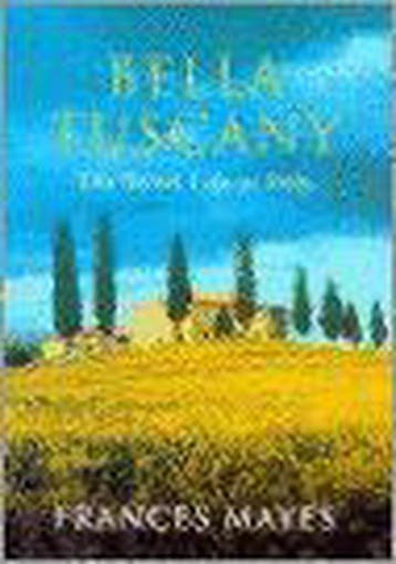 BELLA TUSCANY - Frances Mayes 9780593045022, Boeken, Verzenden, Zo goed als nieuw, Frances Mayes