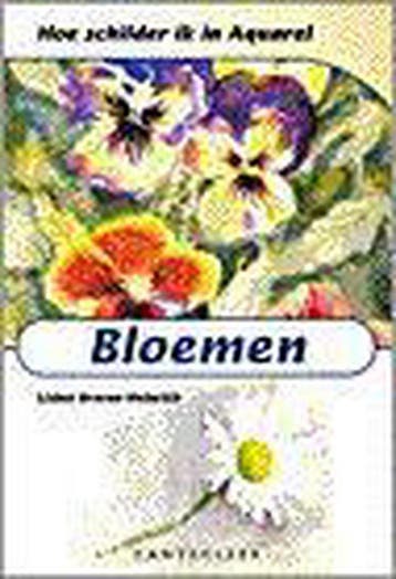Bloemen / Hoe schilder ik in aquarel - L. Braren-Weinrich, Boeken, Verzenden, Gelezen, L. Braren-Weinrich