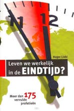 LEVEN WE WERKELIJK IN DE EINDTIJD ? 9789066031630, Boeken, Verzenden, Zo goed als nieuw, ROGER LIEBI