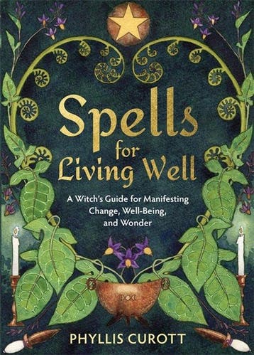9781788178716 Spells for Living Well Phyllis Curott, Boeken, Verzenden, Nieuw, Phyllis Curott