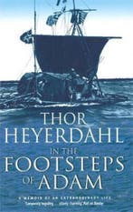 In The Footsteps Of Adam 9780349112732 Thor Heyerdahl, Boeken, Verzenden, Gelezen, Thor Heyerdahl