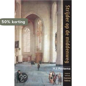 Strijder op de middenweg - H.J. Postema 9789061409007, Verzenden, Gelezen, H.J. Postema